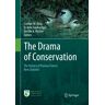 King, Carolyn M. - The Drama of Conservation: The History of Pureora Forest, New Zealand