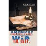 Kirk Ellis - Americas at War