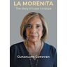 Guadalupe Cordoba - La Morenita: The Story of Lupe Cordoba