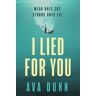 Ava Dunn - I Lied For You