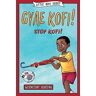 Wednesday Boateng - Gyae, Kofi! Stop, Kofi!