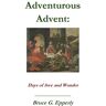 Epperly, Bruce G - Adventurous Advent