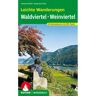 Leichte Wanderungen. Genusstouren im Wald- und Weinviertel -  Wanderführer Mitteleuropa - Wanderführer Österreich