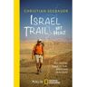 ISRAEL TRAIL MIT HERZ -  Wanderberichte