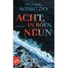 ACHT, IN BÖEN NEUN -  Romane