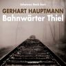 AUDIOBUCH Bahnwärter Thiel