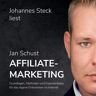 Jan Schust Affiliate Marketing: Grundlagen Methoden Und Expertentipps Für Das Eigene Einkommen Im Internet