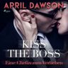 SAGA Egmont Kiss The Boss - Eine Chefin Zum Verlieben (Boss-Reihe Band 4)