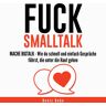 GD Publishing Fuck Smalltalk - Mache Bigtalk