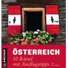 Gmeiner-Verlag Gmeiner Verlag - Österreich - 50 Rätsel Mit Ausflugstipps