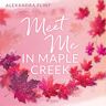 SAGA Egmont Maple-Creek-Reihe Band 1: Meet Me In Maple Creek