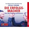 Campus Verlag Focus-Forum: Die Erfolgsmacher