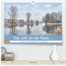 Calvendo Das Jahr An Der Naab Zwischen Burglengenfeld Und Kallmünz (Hochwertiger Premium Wandkalender 2024 Din A2 Quer) Kunstdruck In Hochglanz