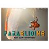 Paragliding - Mut Zum Abenteuer (Wandkalender 2024 Din A4 Quer) Calvendo Monatskalender