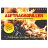 Auftragsgriller Für Effektive Fettverbrennung! Denn Grillsaison Ist Immer! (Tischkalender 2024 Din A5 Quer) Calvendo Monatskalender