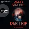 Argon Verlag Der Trip - Du Hast Dich Frei Gefühlt. Bis Er Dich Fand.