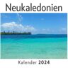 27amigos Neukaledonien (Wandkalender 2024 Kalender Din A4 Quer Monatskalender Im Querformat Mit Kalendarium Das Perfekte Geschenk)