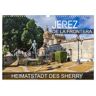 Jerez De La Frontera - Heimatstadt Des Sherry (Wandkalender 2025 Din A3 Quer) Calvendo Monatskalender