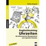 Nein Klopsch, B: Englischtraining: Uhrzeiten