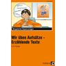 Nein Wir üben Aufsätze 3./4. Erz. Texte
