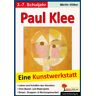 Nein Paul Klee - Eine Kunstwerkstatt für 8- bis 1