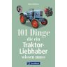 Buch 101 Dinge, die ein Traktor-Liebhaber wissen muss