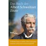 C.H. Beck Das Buch der Albert-Schweitzer-Zitate