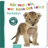 Ars Edition GmbH Hör mal rein, wer kann das sein? - Tierbabys