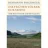 C.H. Beck Die frühen Völker Eurasiens