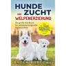 Eulogia Verlags GmbH Hundezucht und Welpenerziehung