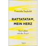 Kiepenheuer & Witsch GmbH Rattatatam, mein Herz