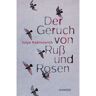 Carl Hanser Verlag Der Geruch von Ruß und Rosen