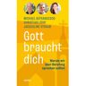 Echter Verlag GmbH Gott braucht dich