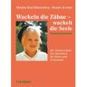 Urachhaus/Geistesleben Wackeln die Zähne - wackelt die Seele