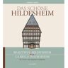 Gerstenberg, Gebr. Verlag Das schöne Hildesheim / Beautiful Hildesheim / La belle Hildesheim