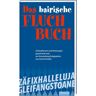 Bayerland Das bayerische Fluch-Buch