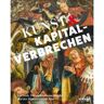 Hirmer Verlag GmbH Kunst & Kapitalverbrechen