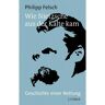 C.H. Beck Wie Nietzsche aus der Kälte kam