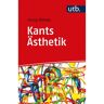UTB GmbH Kants Ästhetik