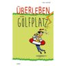 Lappan Verlag Überleben auf dem Golfplatz