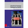 V & R Unipress GmbH Zukunft der Theologie - Theologie der Zukunft