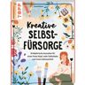 Frech Verlag GmbH Kreative Selbstfürsorge