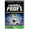 Carlsen Verlag GmbH Fußballprofi 4: Fußball, Champions und Europa