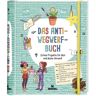 Moses. Verlag GmbH Das Anti-Wegwerf-Buch