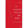 In Unseren Herzen Die Welt: Die Van Pelt Protokolle