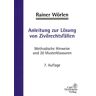 Anleitung Zur Lösung Von Zivilrechtsfällen