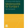 Medienpolitik Für Europa Ii: Der Europarat (German Edition)