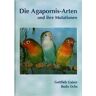 Die Agapornis-Arten Und Ihre Mutationen - Gaiser G. Ochs B.