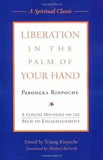 Wisdom Publications Liberation in the Palm of Your Hand: A Concise Discourse on the Path to Enlightenment - Pabongka Rinpoche