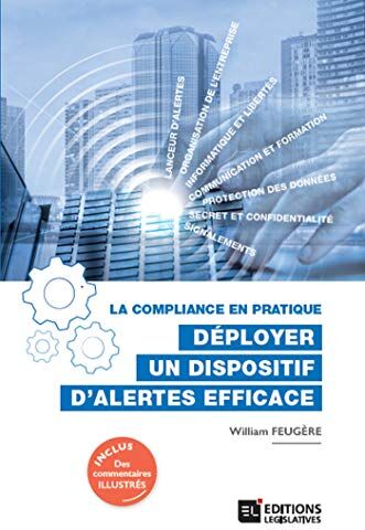 GEBRAUCHT La compliance en pratique. Déployer un dispositif d'alertes efficace (Editions Législatives) - Preis vom 20.05.2024 04:51:15 h